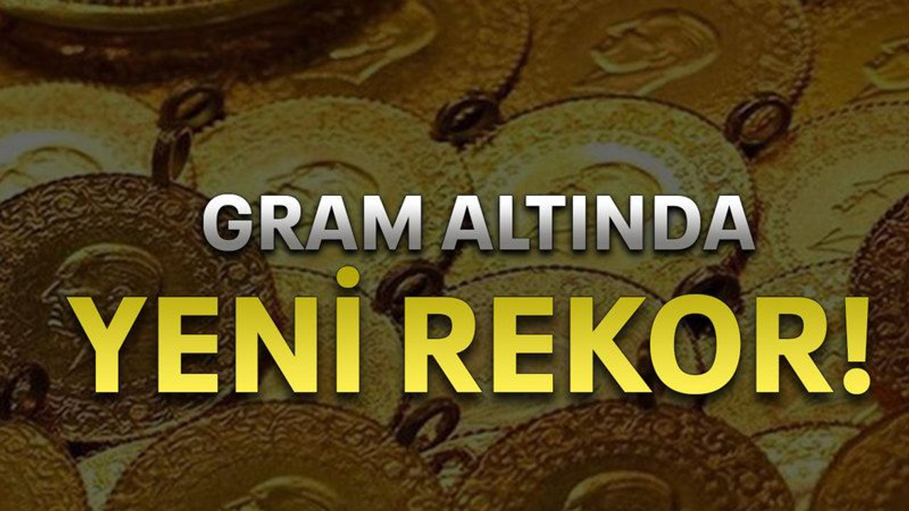 Gram altında yeni rekor!